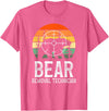 Funny Bear Hunting Lover Bear Hunter Bear Removal Technician Bear Hunting Bear Hunter T-Shirt - Pink Heather