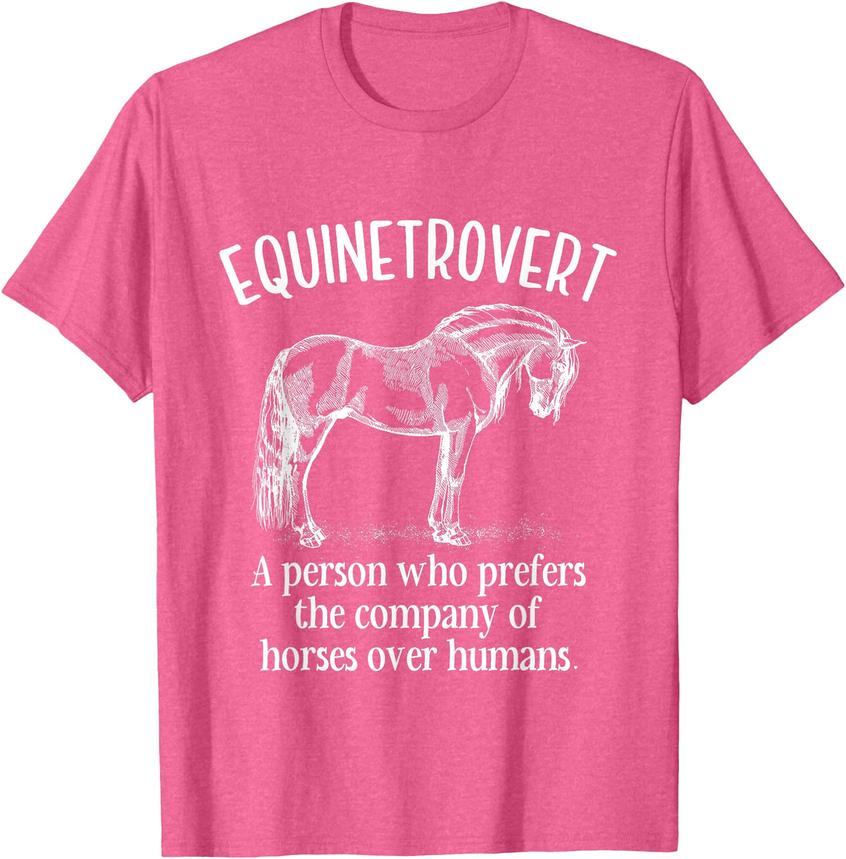 Equinetrovert Funny Horse Outfit For Horse Lover Equinetrovert Funny Horses Riding Horse Lover Equestrian T-Shirt - Pink Heather