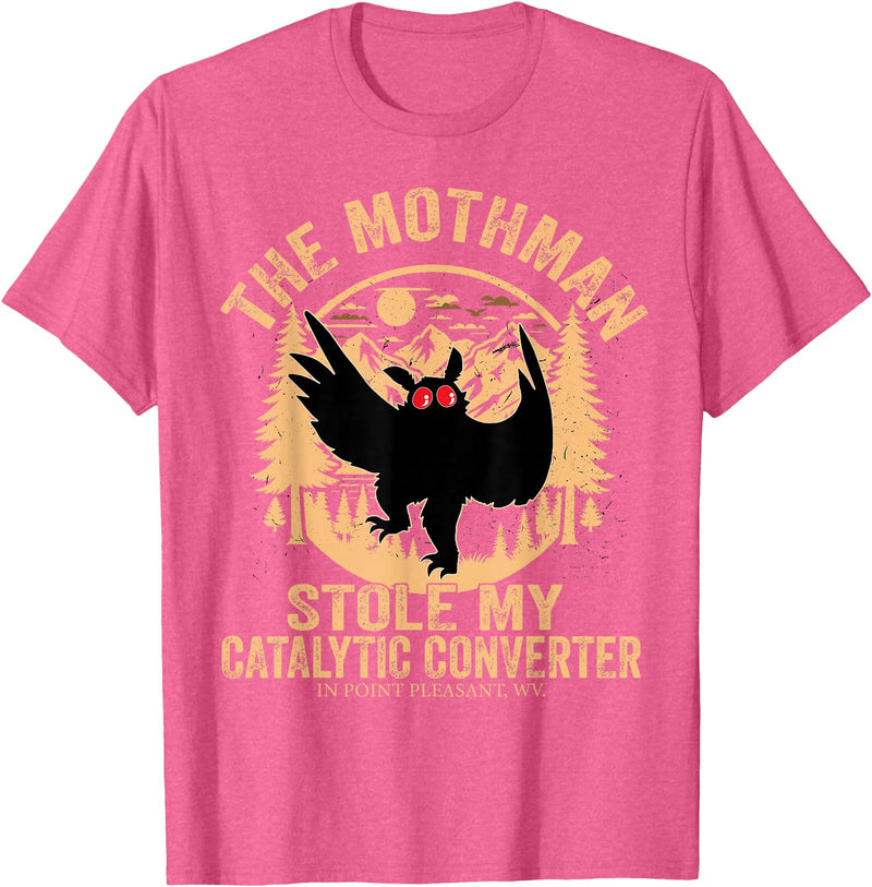 Funny Mothman Cryptozoology Cryptid Meme Tees Funny Mothman Stole My Catalytic Converter Mothman Cryptid T-Shirt - Pink