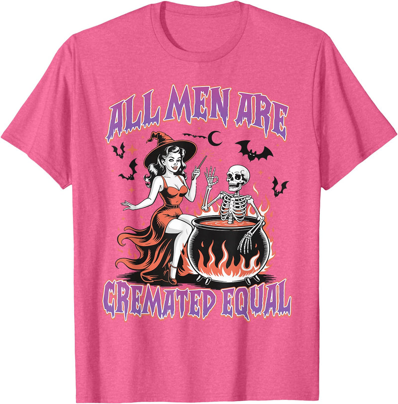 Halloween Shirt Women Men Funny Tees All Men Are Cremated Equal Feminist Halloween Funny Women T-Shirt - Pink Heather