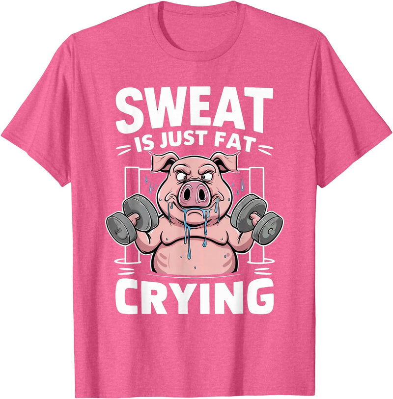 Funny Sports Workout Fitness Gym Apparel Pig Sweat Is Just Fat Crying For Men And Women Pig Lovers T-Shirt - Pink Heather