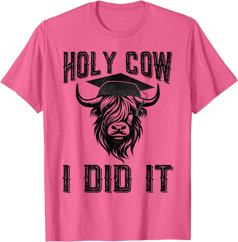 Funny Cow Graduated Holy Cow I did It Graduation Vintage Funny Cow Graduation Holy Cow I did It Graduated T-Shirt - Pink