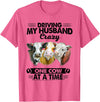 Driving My Husband Crazy One Cow By Dino Driving My Husband Crazy One Cow At A Time Funny Cow T-Shirt - Pink Heather