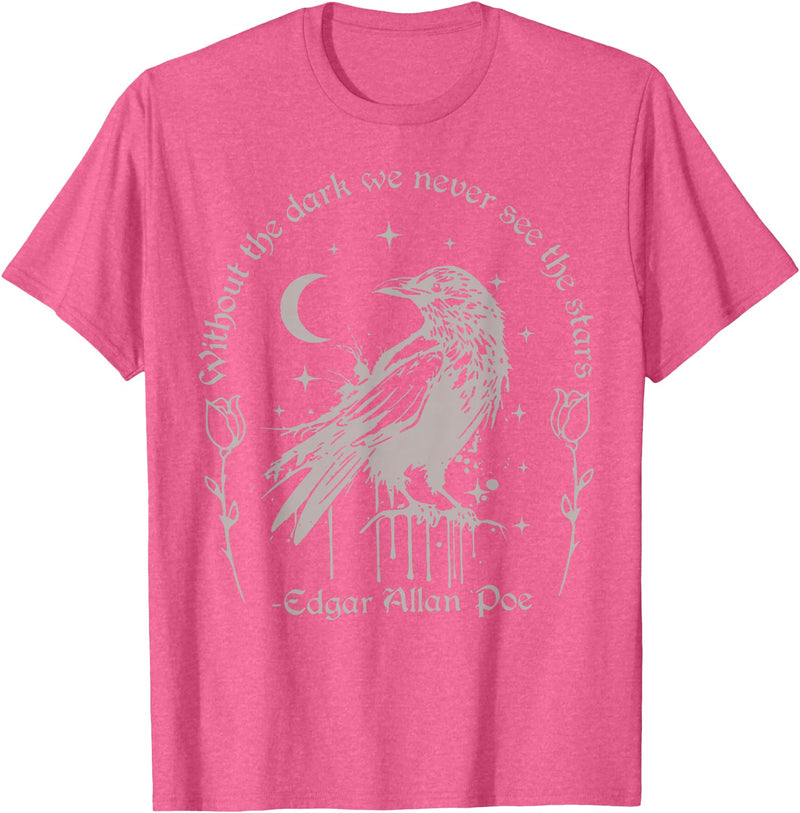 Funny Without The Dark We Never See The Stars Tee Without The Dark We Never See The Stars T-Shirt - Pink Heather