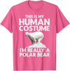 Polar Bear Gift Polar Bear Accessories & Stuff Cool Polar Bear for Men Women Human Costume Animal Halloween T-Shirt - Pink Heather