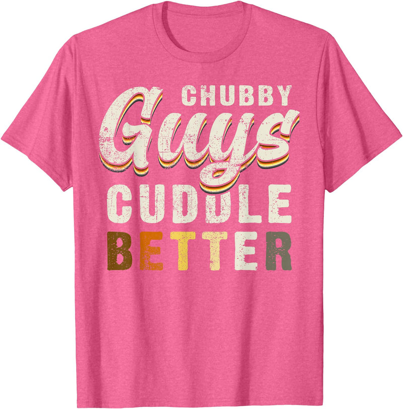Bear Community Bear Brotherhood Gay Men Gifts Chubby Guys Cuddle Better Funny Bear Pride T-Shirt - Pink Heather