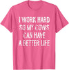 Funny Cow Typography Gifts I Work Hard So My Cows Can Have A Better Life T-Shirt - Pink Heather