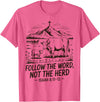 Christian Cowboy Western Country Follow The Word Not The Herd Christian Western Country Cow T-Shirt - Pink Heather