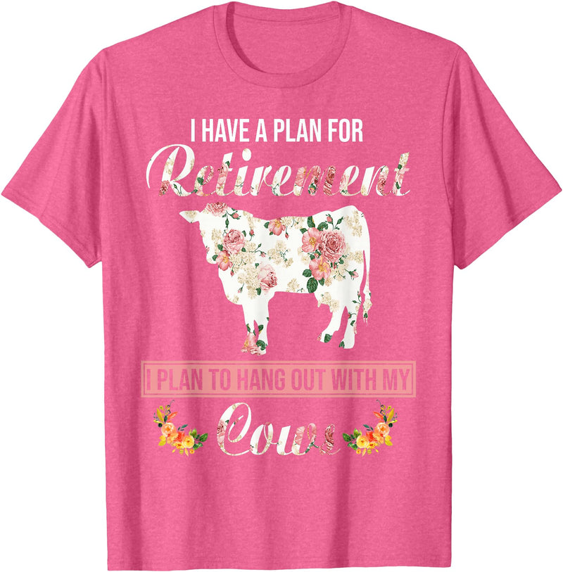 I Have A Plan For Retirement Cow Lover Gifts I Have Plan For Retirement Floral Cow Lover Farmer Gifts T-Shirt - Pink Heather