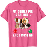 Guinea Pig Lover Apparel Furry Potato Pets My Guinea Pig Calls and I Must Go T-Shirt - Pink Heather
