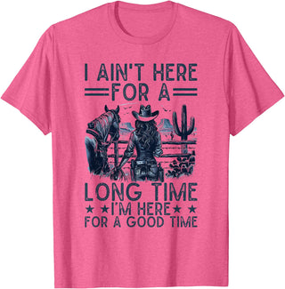Western Cowgirl Gifts for Women & Girls I Ain't Here For A Long Time Western Country Horse Cowgirl T-Shirt - Pink Heather