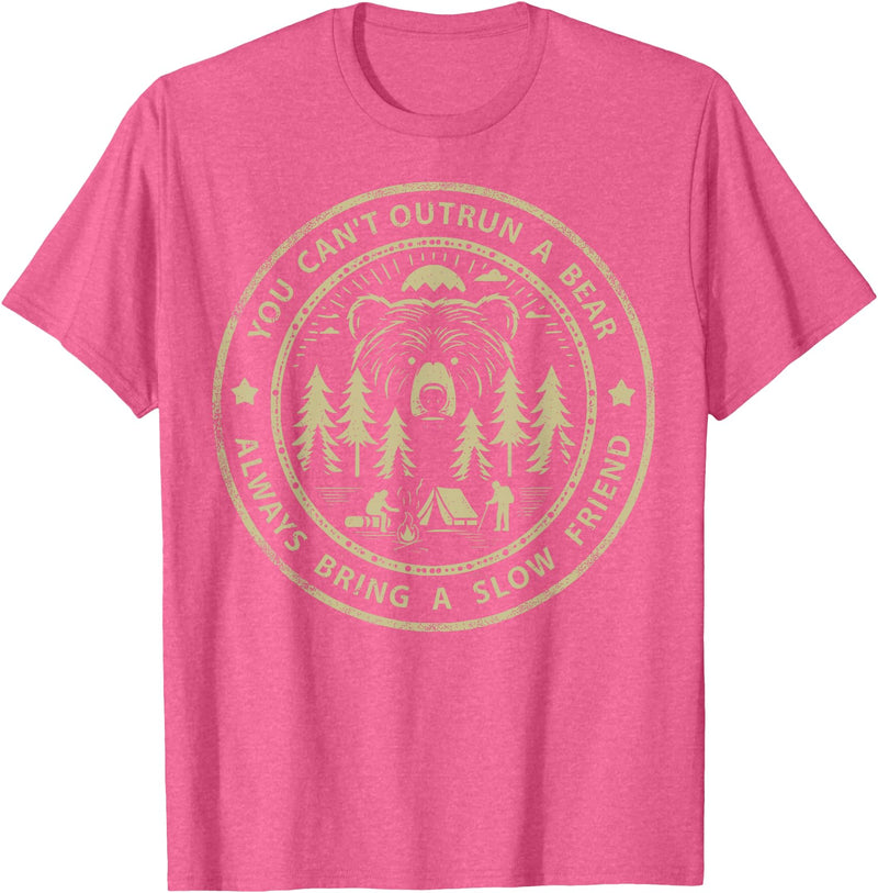 Funny Jokes And Cute Pun Designs You Can't Outrun A Bear T-Shirt - Pink Heather