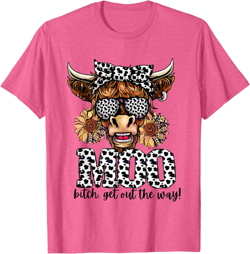 Moo Bitch Get Out The Way Western Cow Mo Tees Moo Bitch Get Out The Way Western Cow Mo T-Shirt - Pink Heather