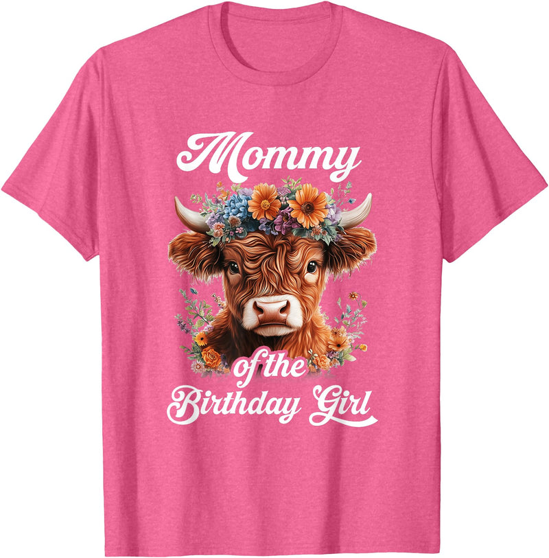 Mommy Highland Cow Birthday Girl Mommy Of The Birthday Girl Highland Cow Farm Family T-Shirt - Pink Heather