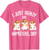 I Just Really Like Hamsters Hammy Girls Women Hamster T-Shirt - Pink Heather