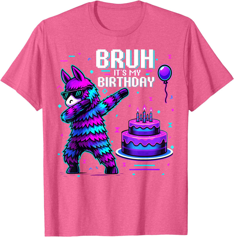 Llama Pinata Birthday Family Decorations Bruh Its My Birthday Llama Pinata Boy Girl Family Party Bday T-Shirt - Pink Heather