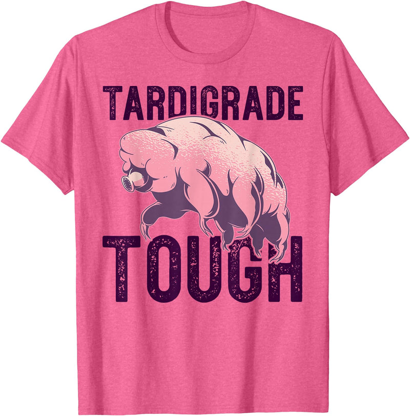 TARDIGRADE TOUGH Water Bear Don't Care Funny Memes TARDIGRADE TOUGH Pink Water Bears are Strong Funny Meme T-Shirt - Pink Heather