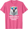 Cooler than a Polar Bear’s Toenail Cute north pole polar bear wearing sunglasses. T-Shirt - Pink Heather