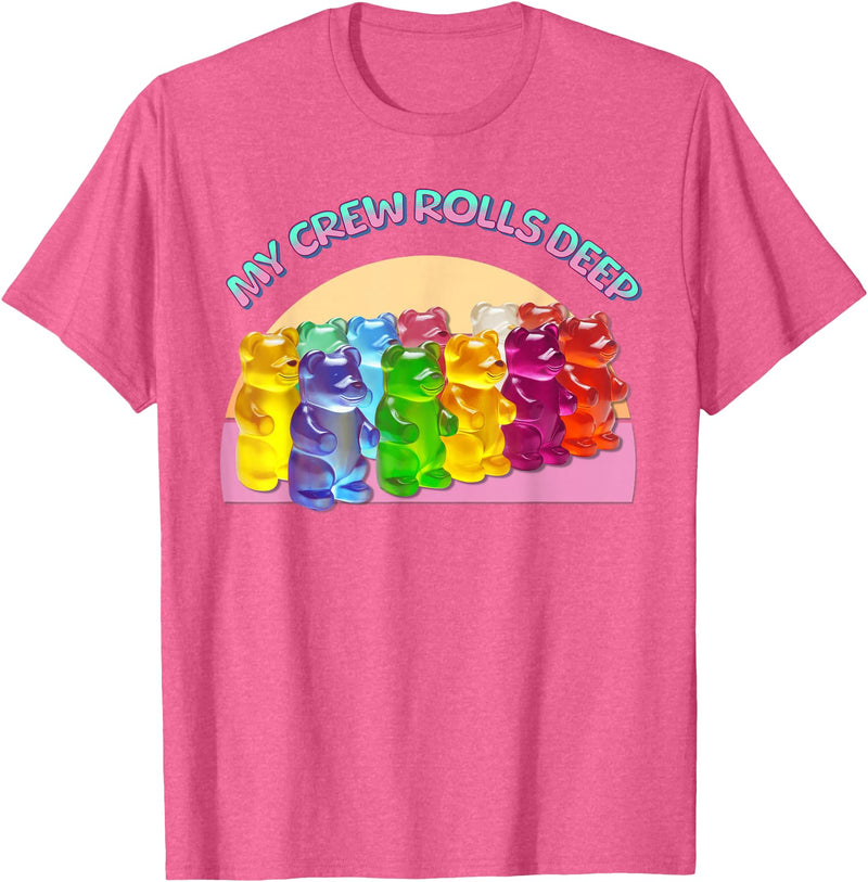 Cute Gummy World Funny Gummy Candy Bear Lover My Crew Rolls Deep Colorful T-Shirt - Pink Heather