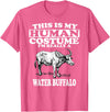 This is My Human Costume I'm Really a Water Buffalo T-Shirt T-Shirt - Pink Heather