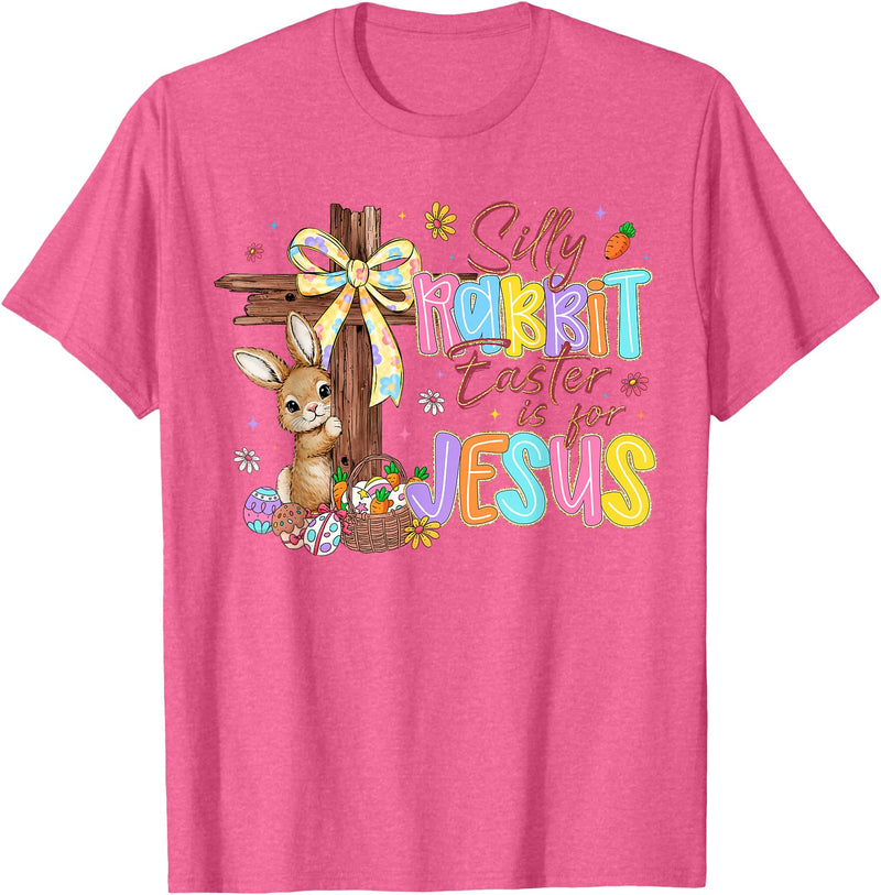 Silly Rabbit Easter Is for Jesus Kids Girls Women Boys Girls T-Shirt in Pink Heather