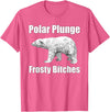 Polar Plunge Gear Polar Plunge Bear Winter New Year Event Team Frosty Bitches T-Shirt - Pink Heather