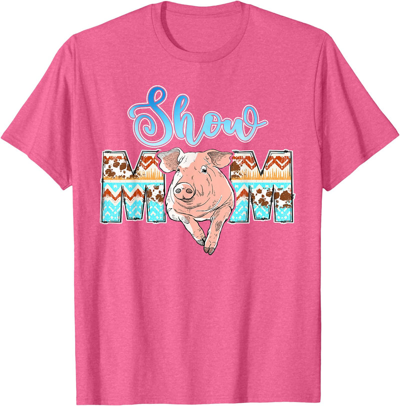 Pig Show Mom Mother's Day Pig Show Mom Pig Show Mother Pig Show Mama T-Shirt - Pink Heather