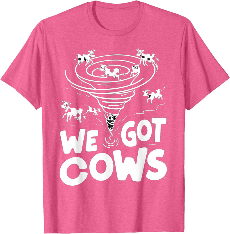 Tornado Chaser We Got Cows Funny Storm Spotter T-Shirt - Pink Heather