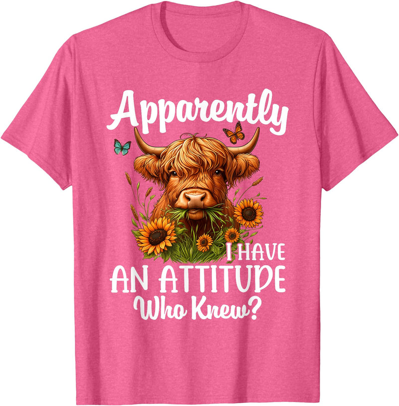 Sarcastic Humor Highland Cow Farm Cow Girls Women Apparently I Have An Attitude Who Knew Sarcasm Highland Cow T-Shirt - Pink