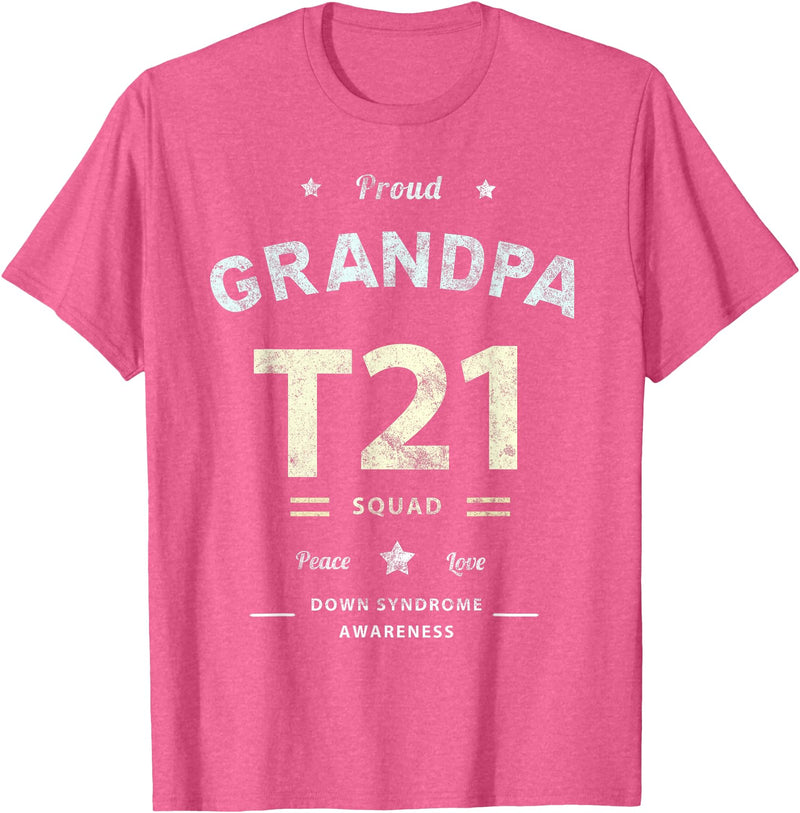 Down RIght Awesome Mom SPED Papa Be Kind Team Bear Proud GRANDPA T21 Squad DOWN SYNDROME Grandad Peace Love Dad T-Shirt - Pink Heather