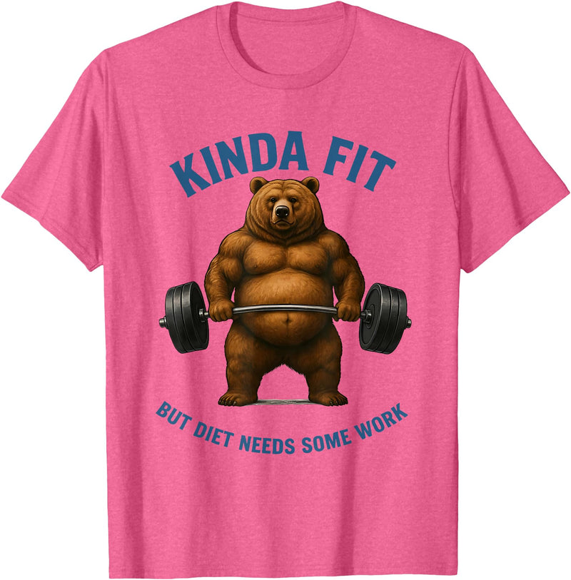 Funny Sarcastic Novelty Tee for Men Women Kinda Fit But Diet Needs Some Work Bear Weightlifting Gym T-Shirt - Pink Heather