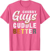 Bear Community Bear Brotherhood Gay Men Gifts Chubby Guys Cuddle Better Funny Gay Bear Pride T-Shirt - Pink Heather