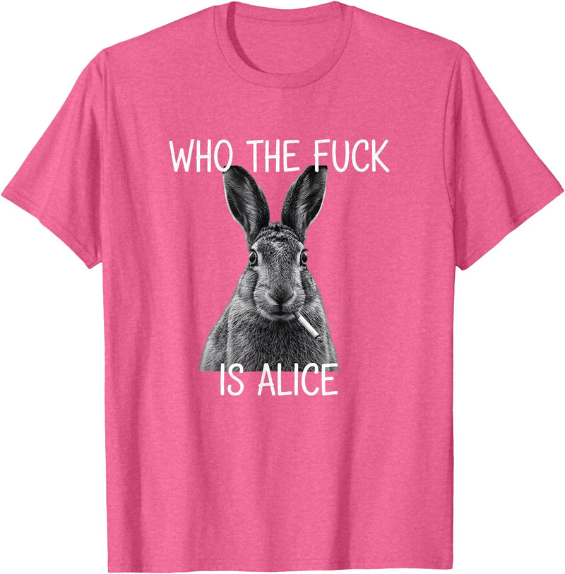 Who the Fuck Is Alice Funny Rabbit Woodland Humor T-Shirt in Pink Heather