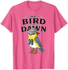 Nature Lover Gift for Bird Watchers Birdwatch We Bird At Dawn Funny Bird Watching Bird Lover Watcher T-Shirt - Burgundy