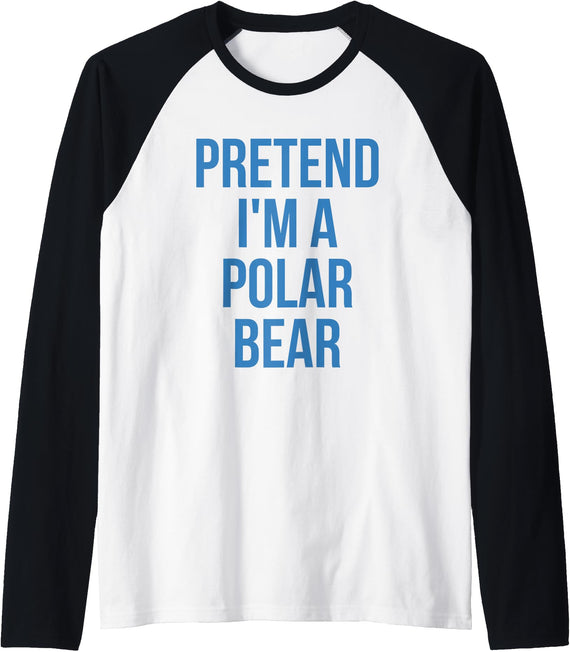 Funny Adult Halloween Tee Shirts Pretend I'm a Polar Bear Shirt Adult Costume Halloween White Raglan Baseball Tee - Black/White