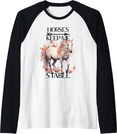 Horses keep me stable Designs Horses Keep me Stable Raglan Baseball Tee