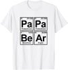 Father's Periodic Table PaPa BeAr Science Chemistry Periodic Table Tee Shirt - White