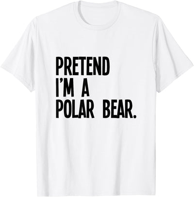 Last Minute Lazy Halloween Costumes & Outfits Pretend I'm A Polar Bear Funny Halloween Party Costume T-Shirt