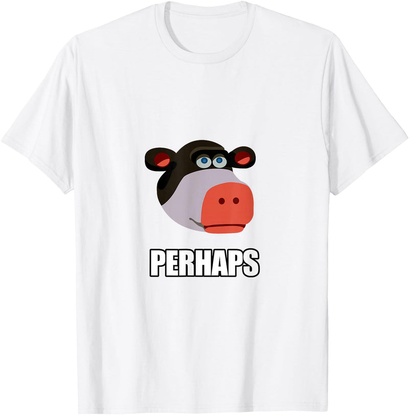 Cadelina Clothing "Perhaps" Funny Cow Meme T-Shirt T-Shirt - White