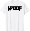 WOOF Gay Men Bear Daddy Pride LGBTQIA+ Funny Metal Novelty T-Shirt - White
