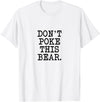 Don't Poke This Bear Tees & Apparel Ideas Don't Poke This Bear, Funny Mama Papa Cranky T-Shirt - White