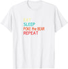 Eat Sleep Poke the Bear Repeat Merch Push the Bear T-Shirt - White