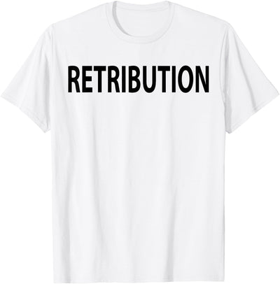 Retribution Shirt Retribution T-Shirt