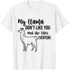 Llama tshirts My llama don't like you and she likes everyone - White