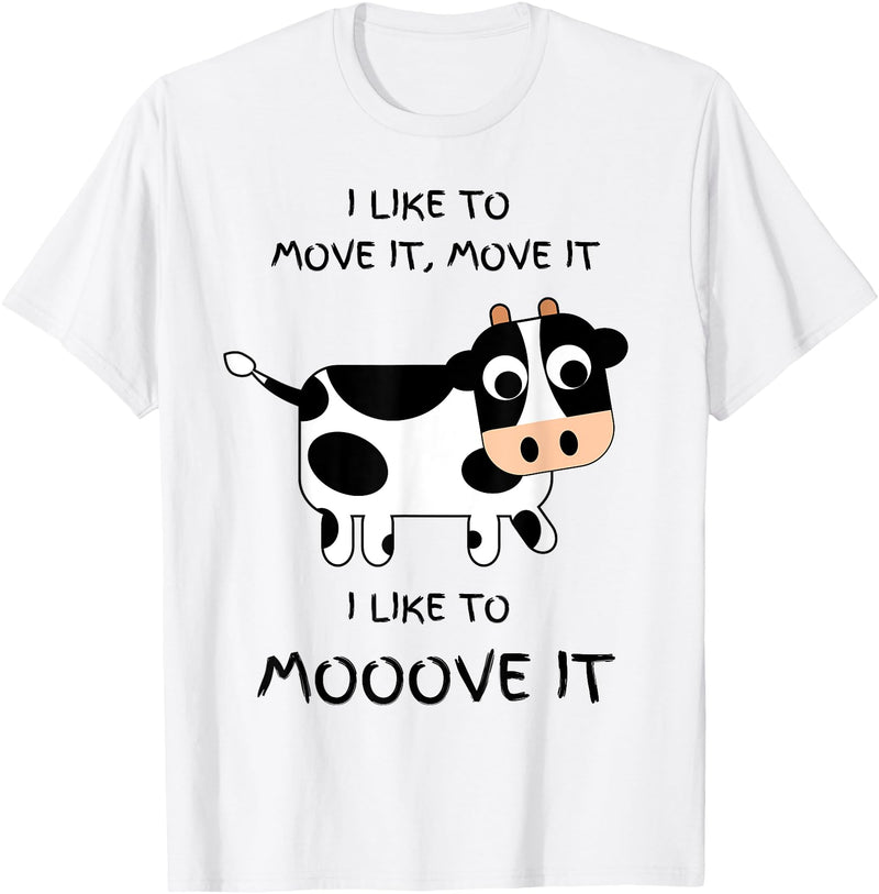 C73Design I like to move it, move it. I like to Mooove it funny cow T-Shirt - White