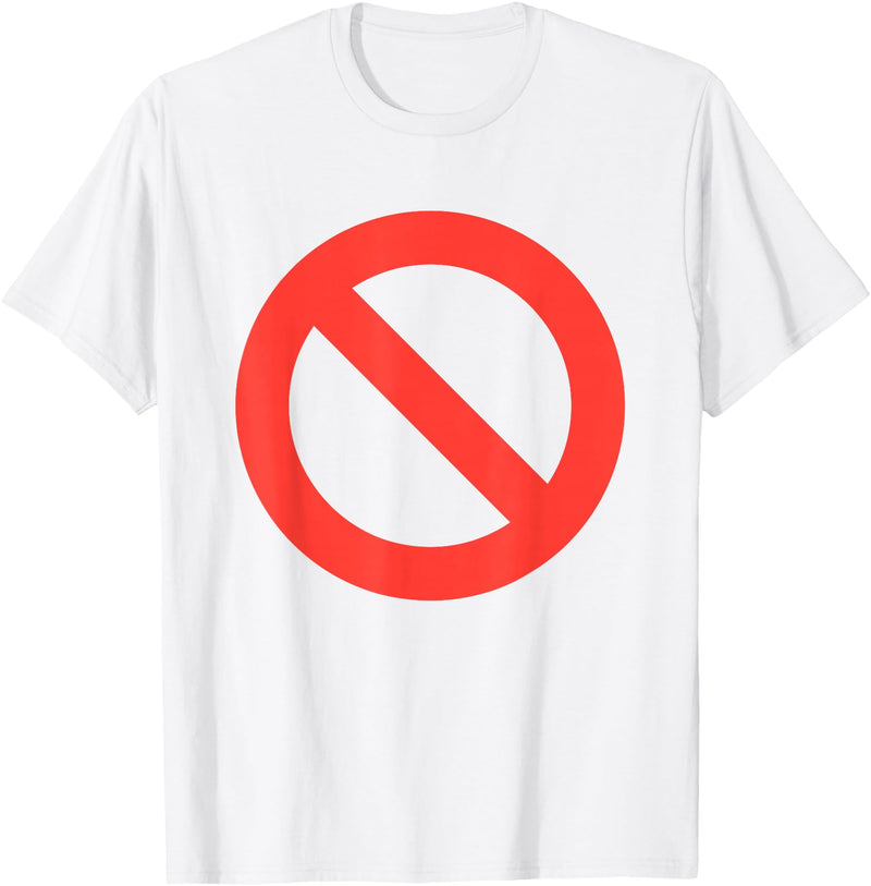 Funny Easy Lazy Last Minute Costumes No Entry symbol Costume T-Shirt - White