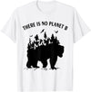 Check out my other Earth Day T-shirts There is No Planet B Earth Day Climate Bear T-Shirt - White