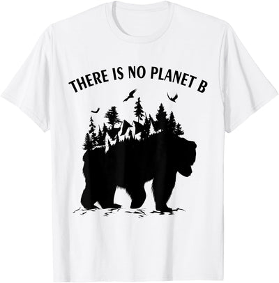 There is No Planet B Earth Day Climate Bear T-Shirt