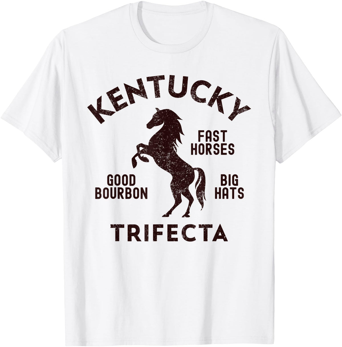 Vintage Horse Racing & Race Track Apparel Kentucky Trifecta - Fast Horses, Big Hats, & Good Bourbon T-Shirt - White