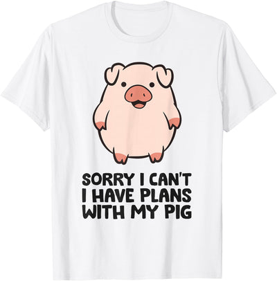 Pig Farmer Sorry I Can't I Have Plans With My Pig T-Shirt